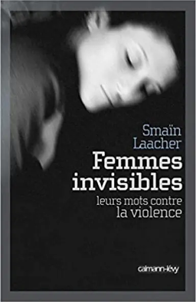 Livre Femmes invisible : leurs mots contre la violence